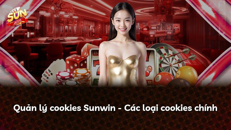 Quản lý cookies Sunwin - Các loại cookies chính