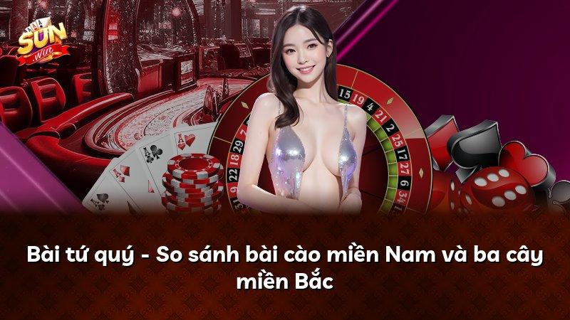 Bài tứ quý - So sánh bài cào miền Nam và ba cây miền Bắc