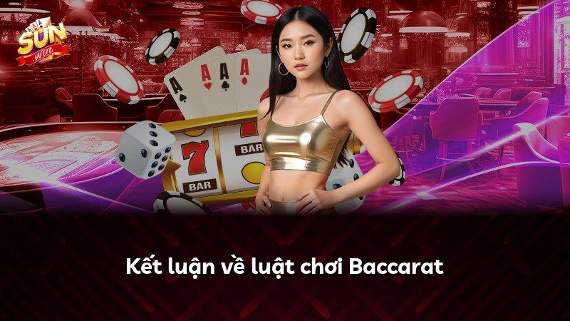 Kết luận về luật chơi Baccarat