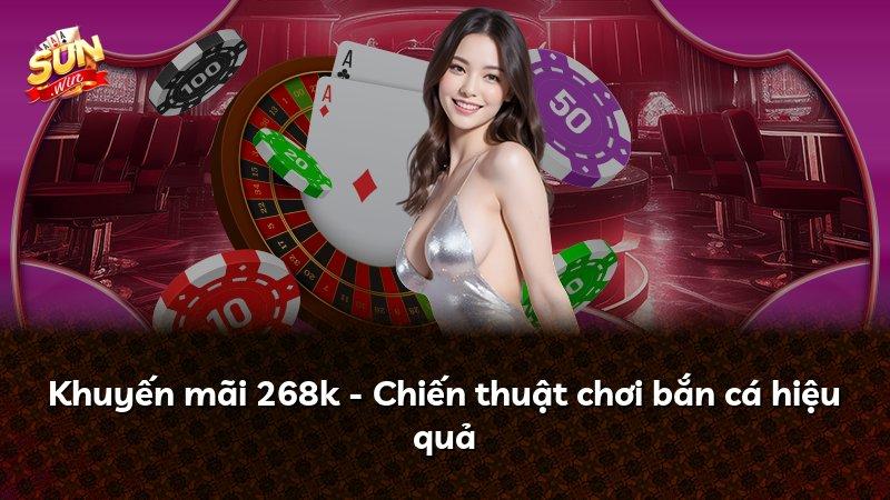 Khuyến mãi 268k - Chiến thuật chơi bắn cá hiệu quả