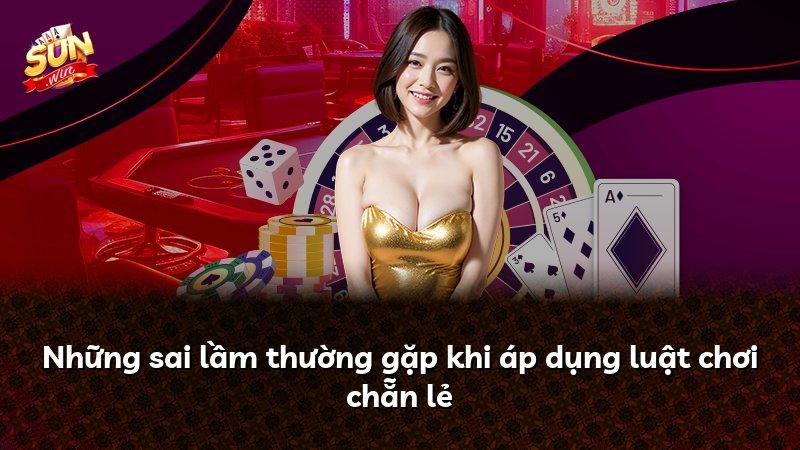 Những sai lầm thường gặp khi áp dụng luật chơi chẵn lẻ