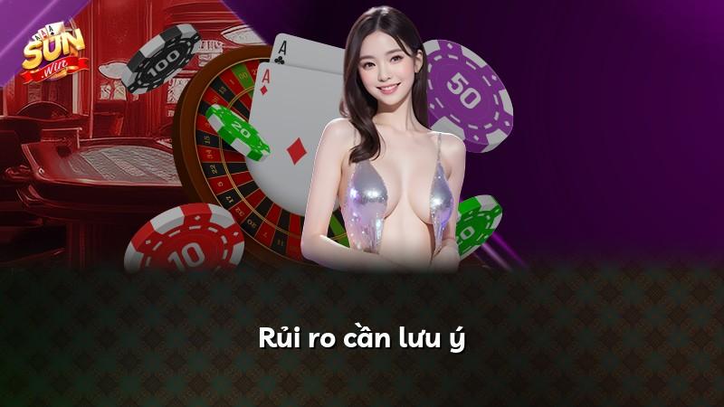 Rủi ro cần lưu ý